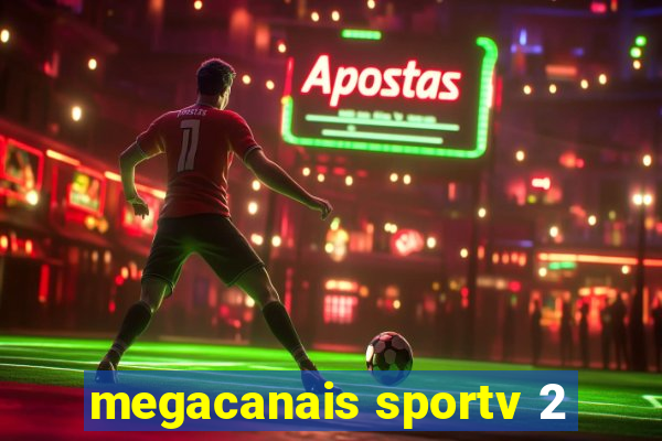 megacanais sportv 2